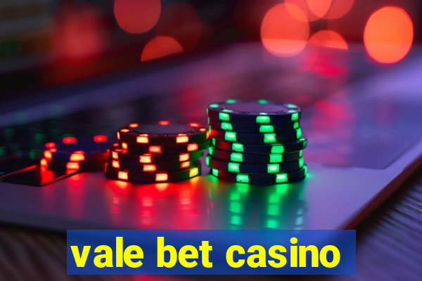 vale bet casino